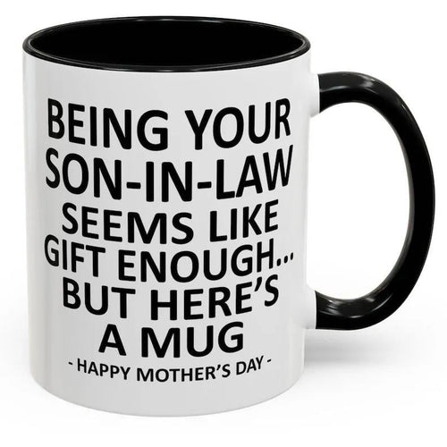 Funny Mother's Day Gift Accent Coffee Mug